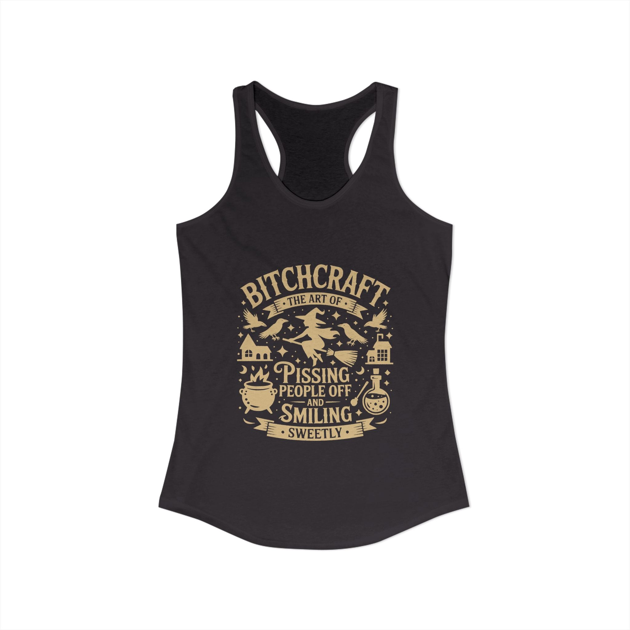 "Bitchcraft The Art of Pissing People Off and Smiling Sweetly" Witchy Tank