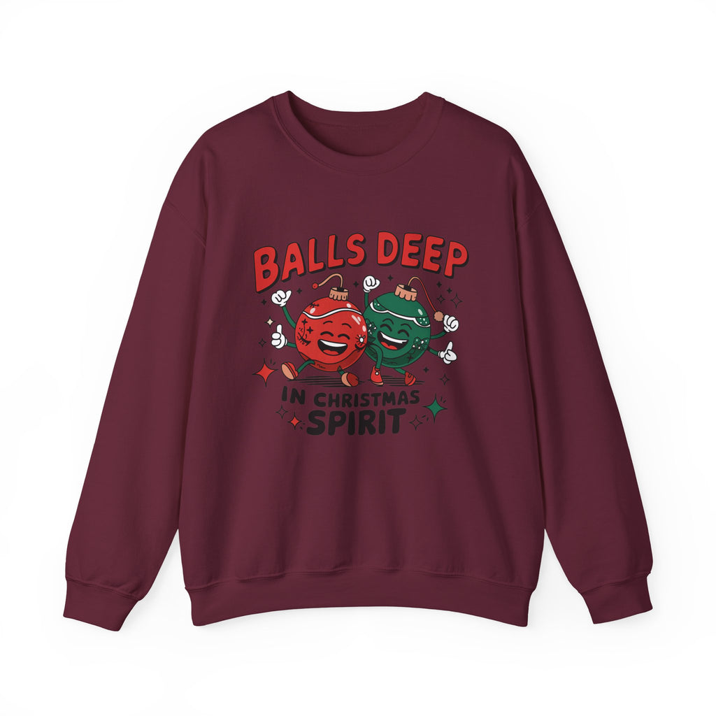 "Balls Deep in Christmas Spirit" Funny Holiday Sweatshirt