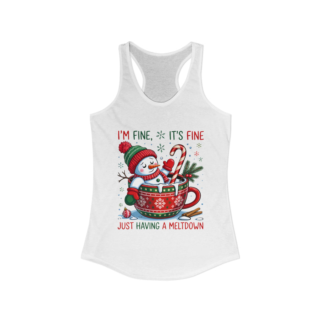 'I'm Fine...It's Fine Just Having a Meltdown' Racerback Tank