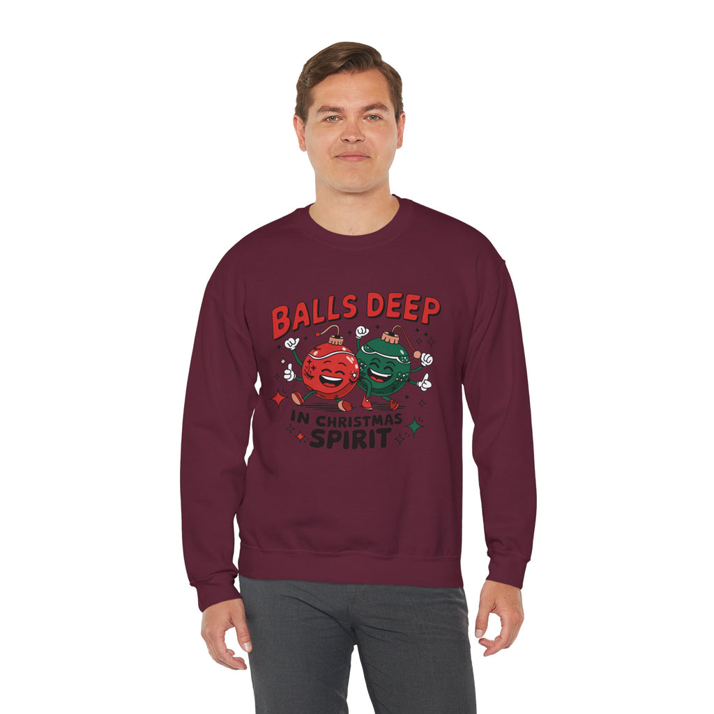 "Balls Deep in Christmas Spirit" Funny Holiday Sweatshirt