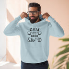 "Gym Now, Beer Later" Fitness Hoodie