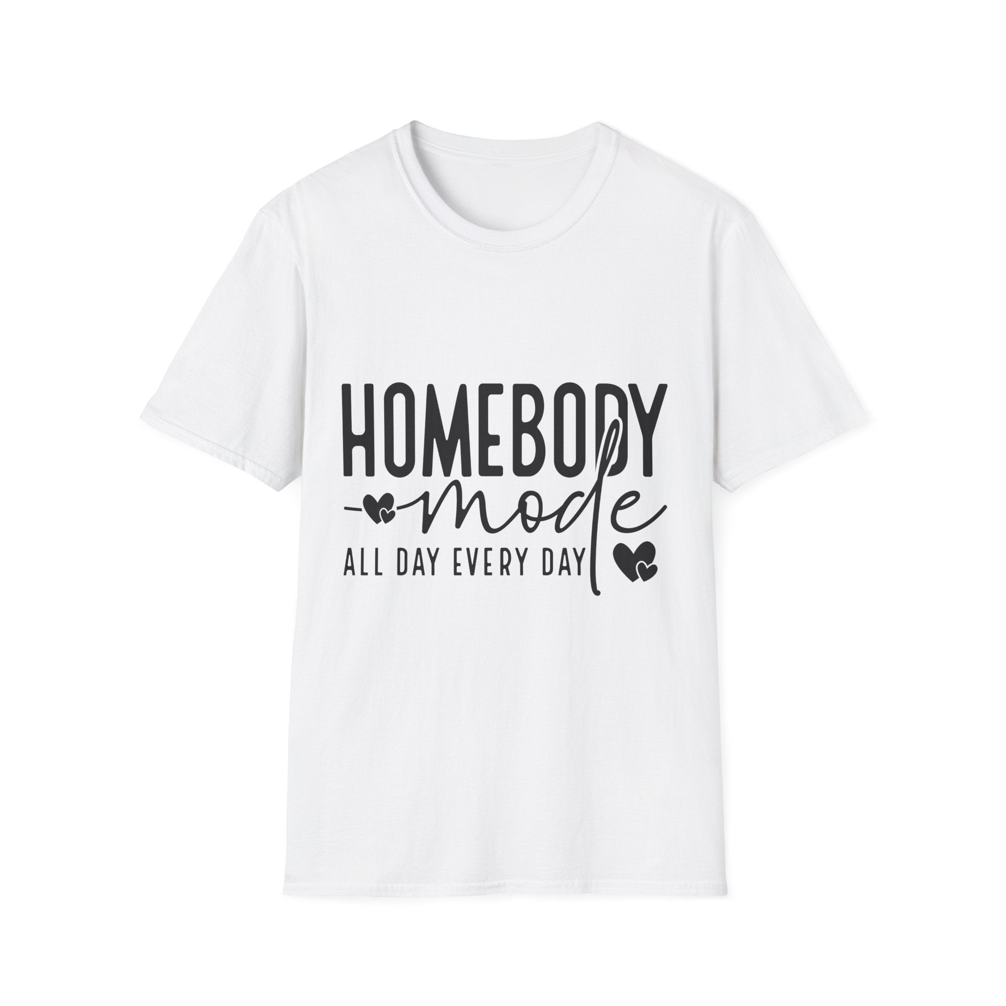 "Homebody Mode All Day Every Day" Casual Graphic Tee