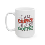 Grinch Before Coffee Mug -