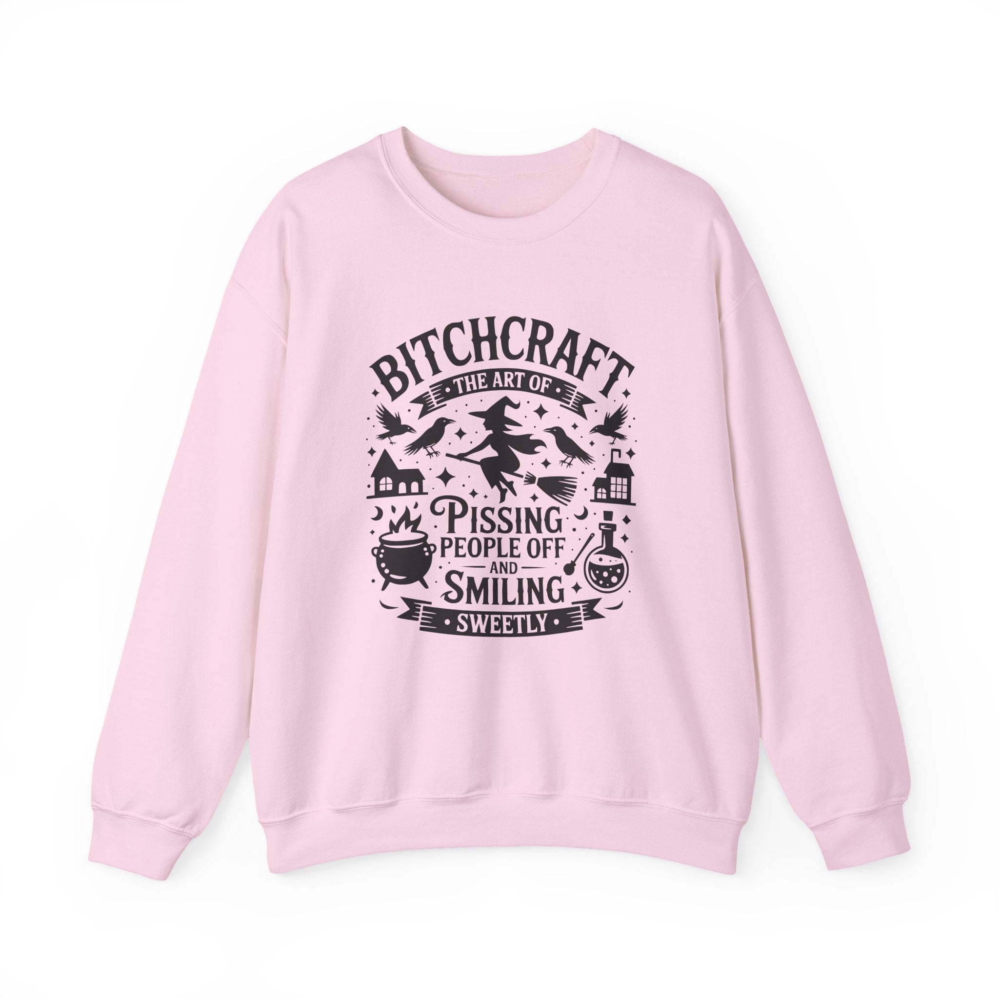 “Bitchcraft: The Art of Pissing People Off and Smiling Sweetly” Witchy Sweatshirt