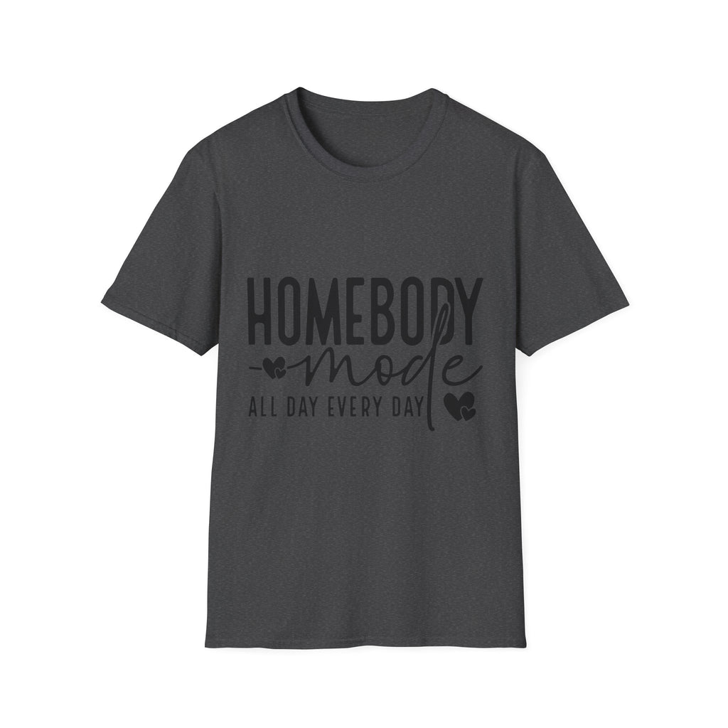 "Homebody Mode All Day Every Day" Casual Graphic Tee