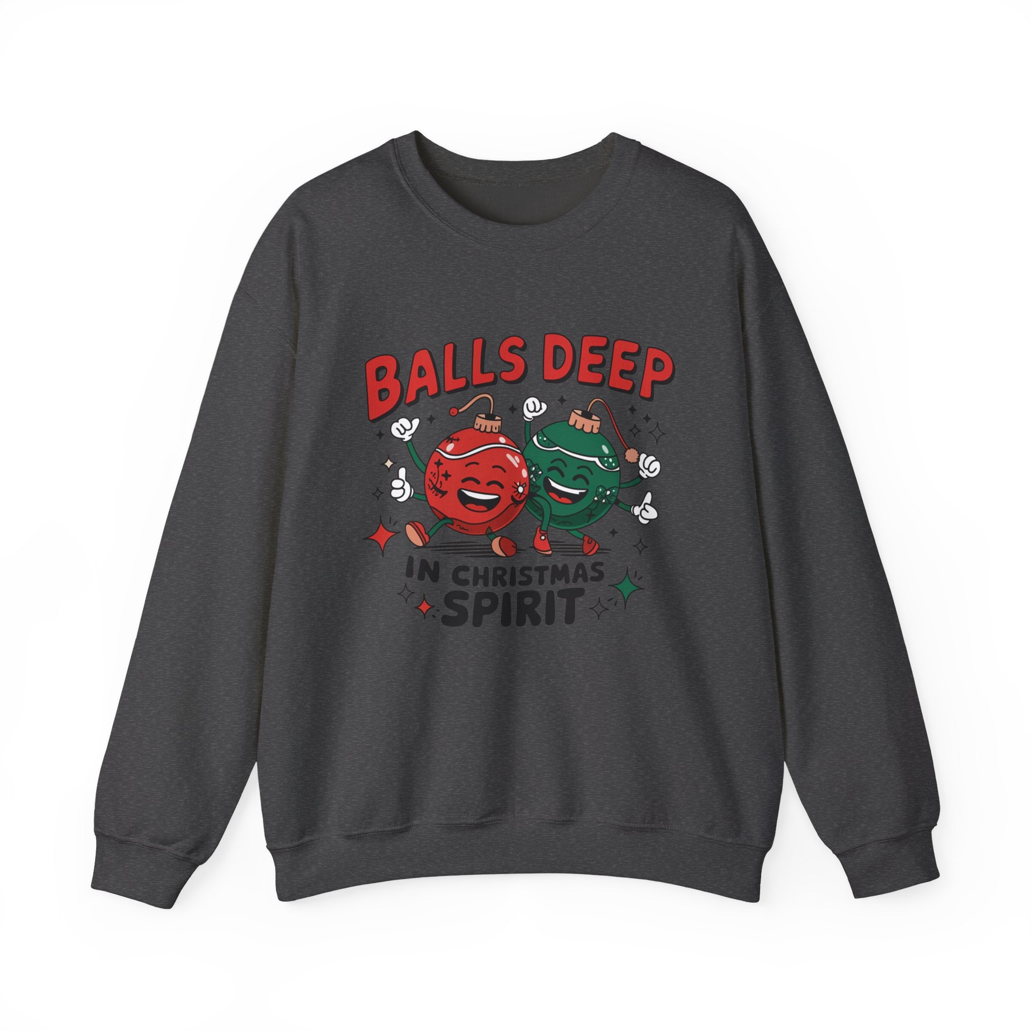 "Balls Deep in Christmas Spirit" Funny Holiday Sweatshirt