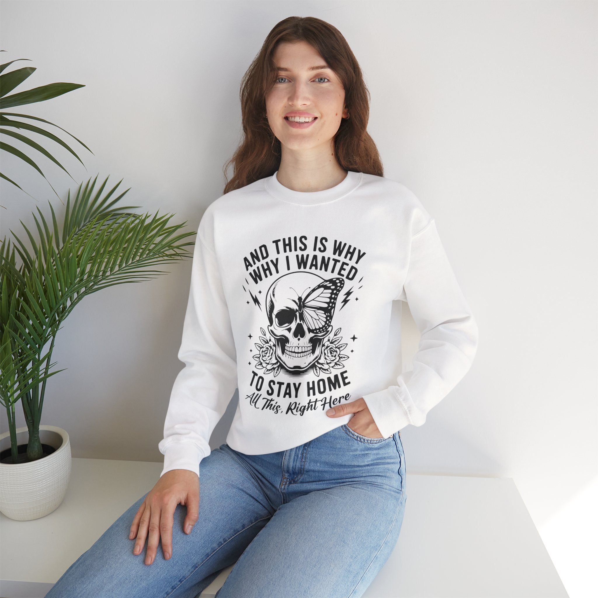 'And This Is Why I Wanted To Stay Home' Sweatshirt