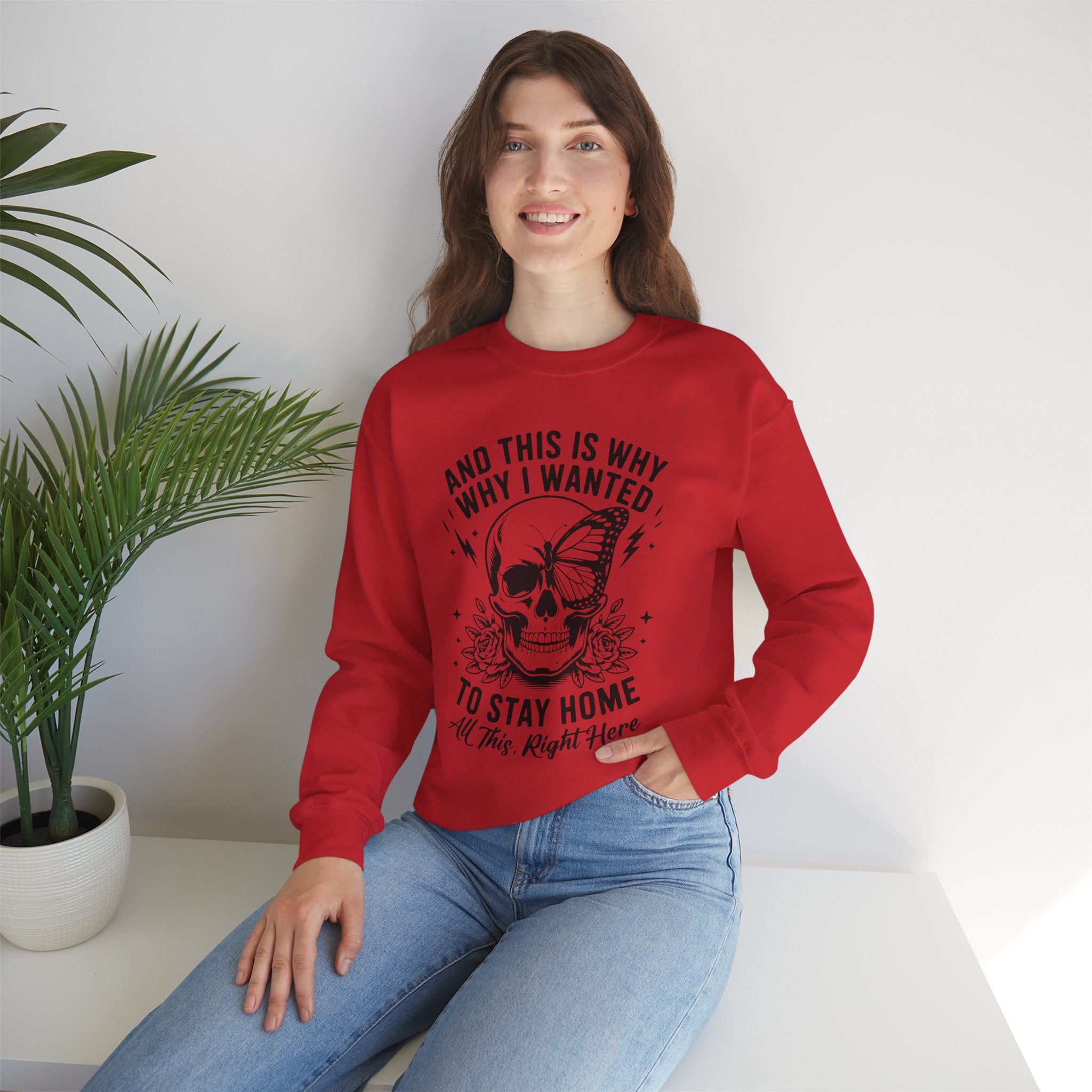 'And This Is Why I Wanted To Stay Home' Sweatshirt
