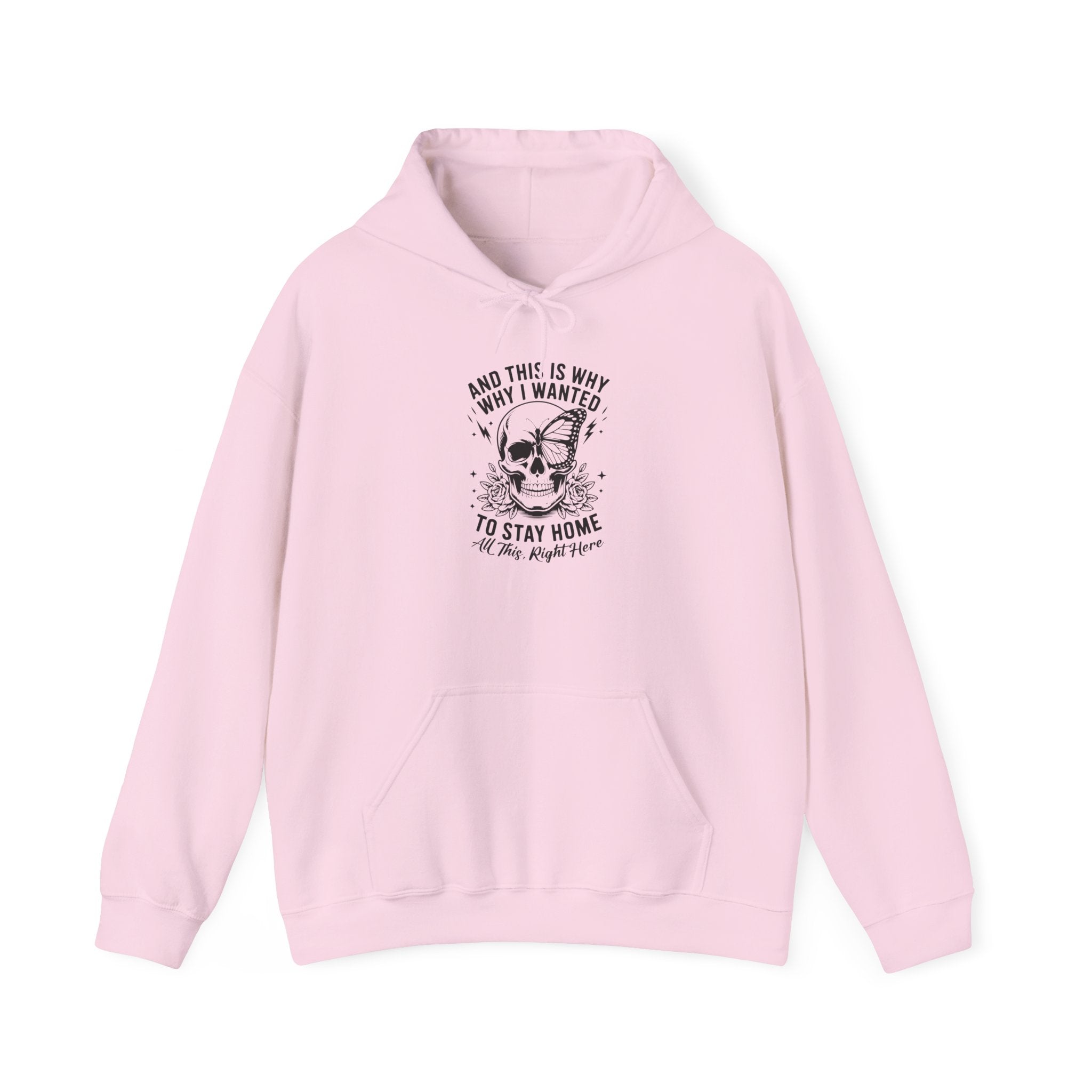 'And This Is Why I Wanted To Stay Home' Hoodie