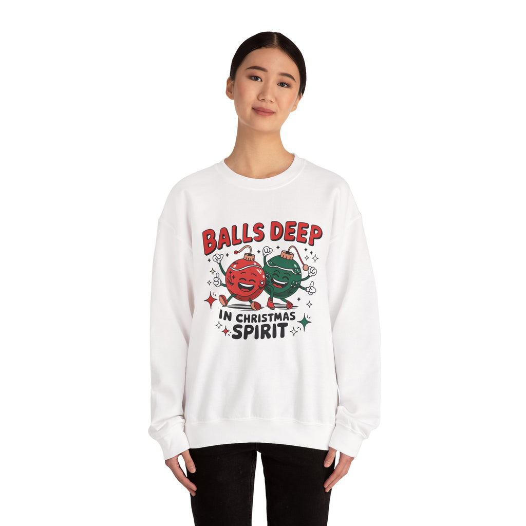 "Balls Deep in Christmas Spirit" Funny Holiday Sweatshirt