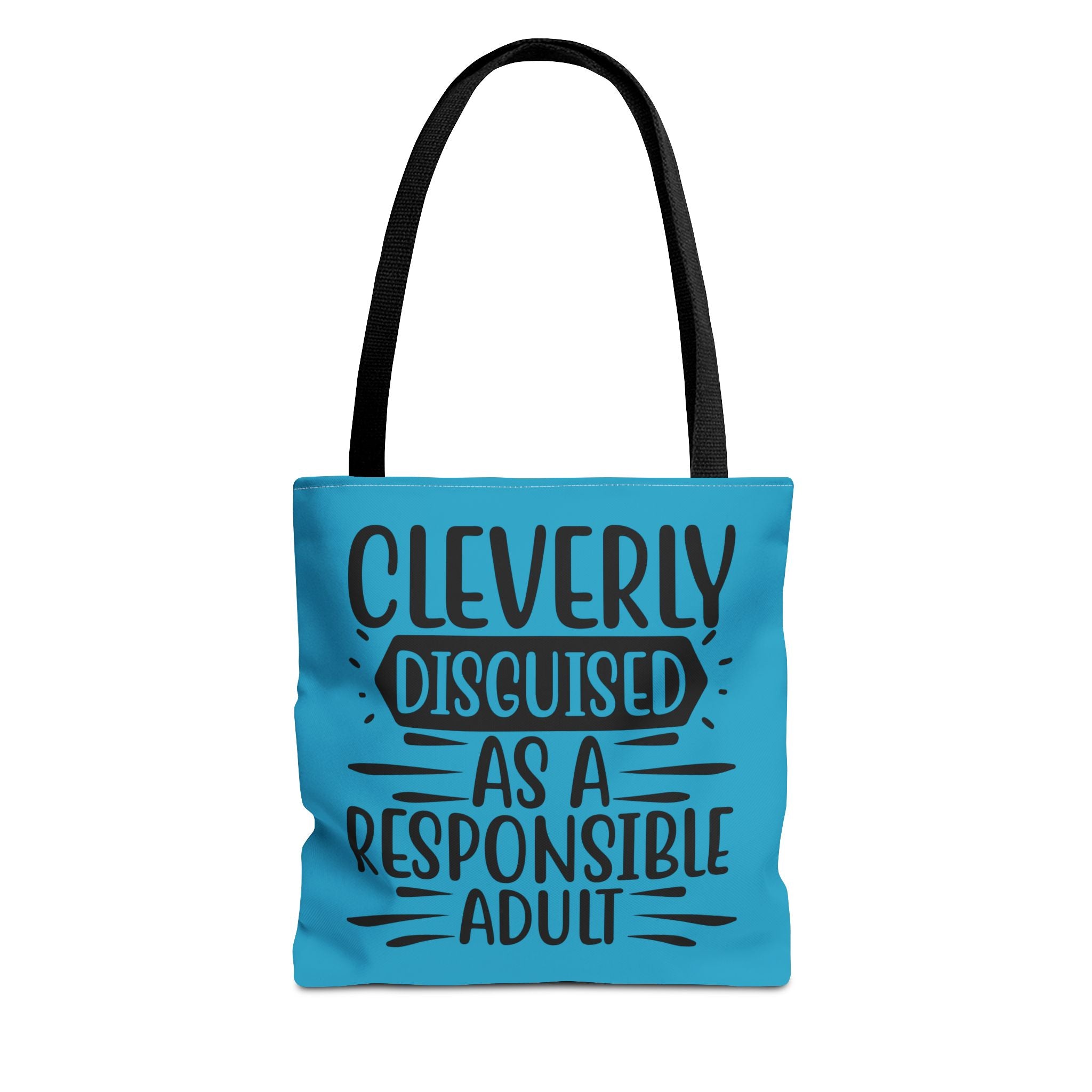 Cleverly Disguised As A Responsible Adult Tote Bag