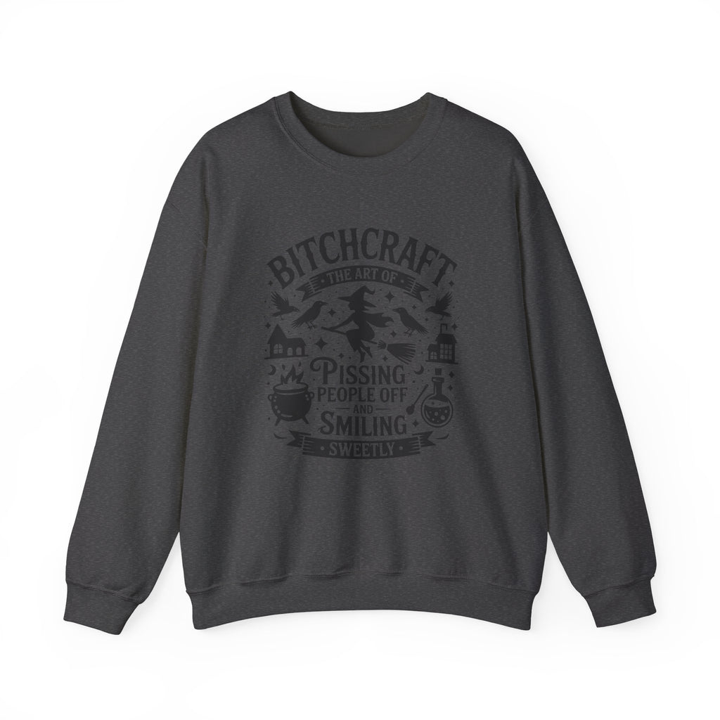 “Bitchcraft: The Art of Pissing People Off and Smiling Sweetly” Witchy Sweatshirt