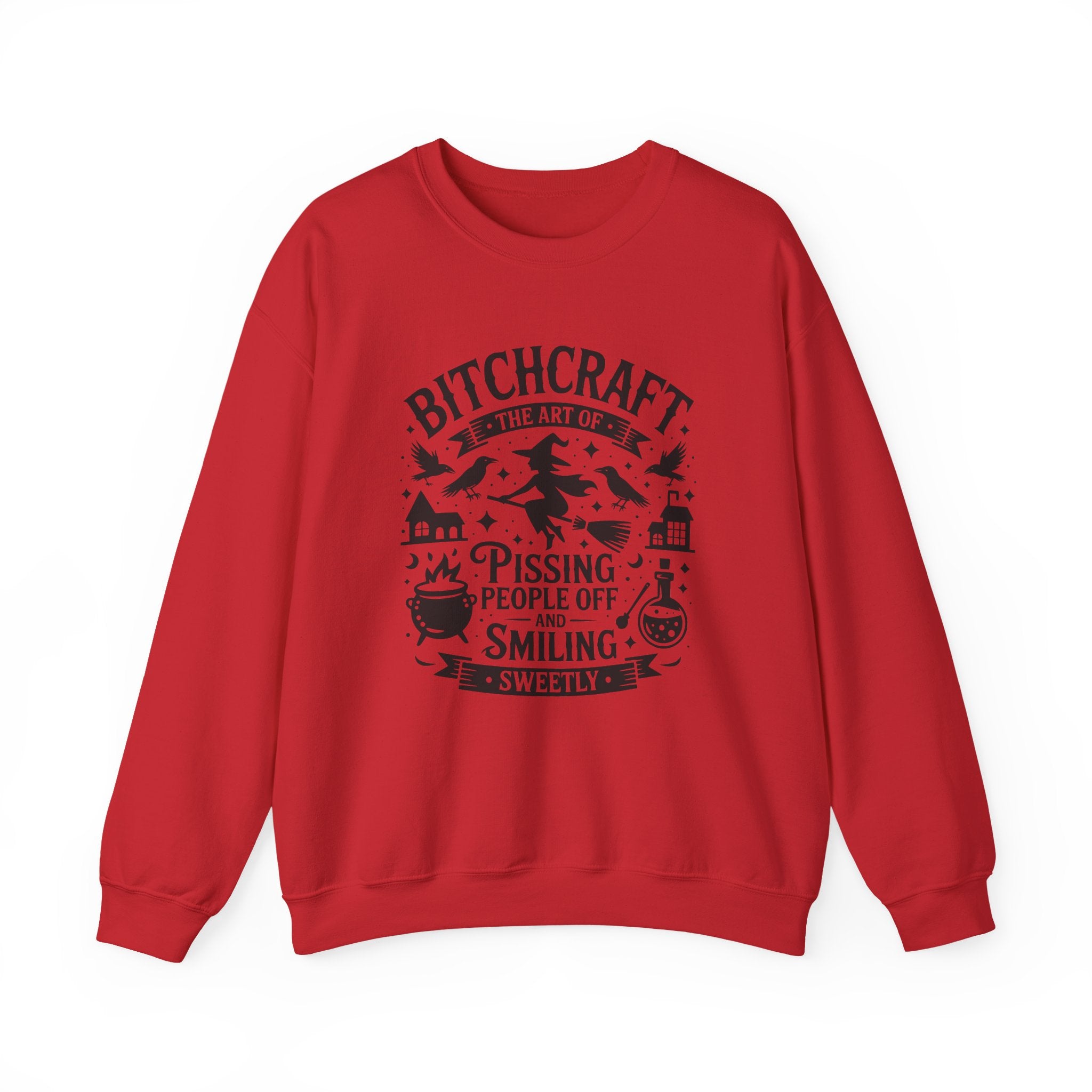 “Bitchcraft: The Art of Pissing People Off and Smiling Sweetly” Witchy Sweatshirt