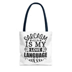 Sarcasm Love Language Tote Bag