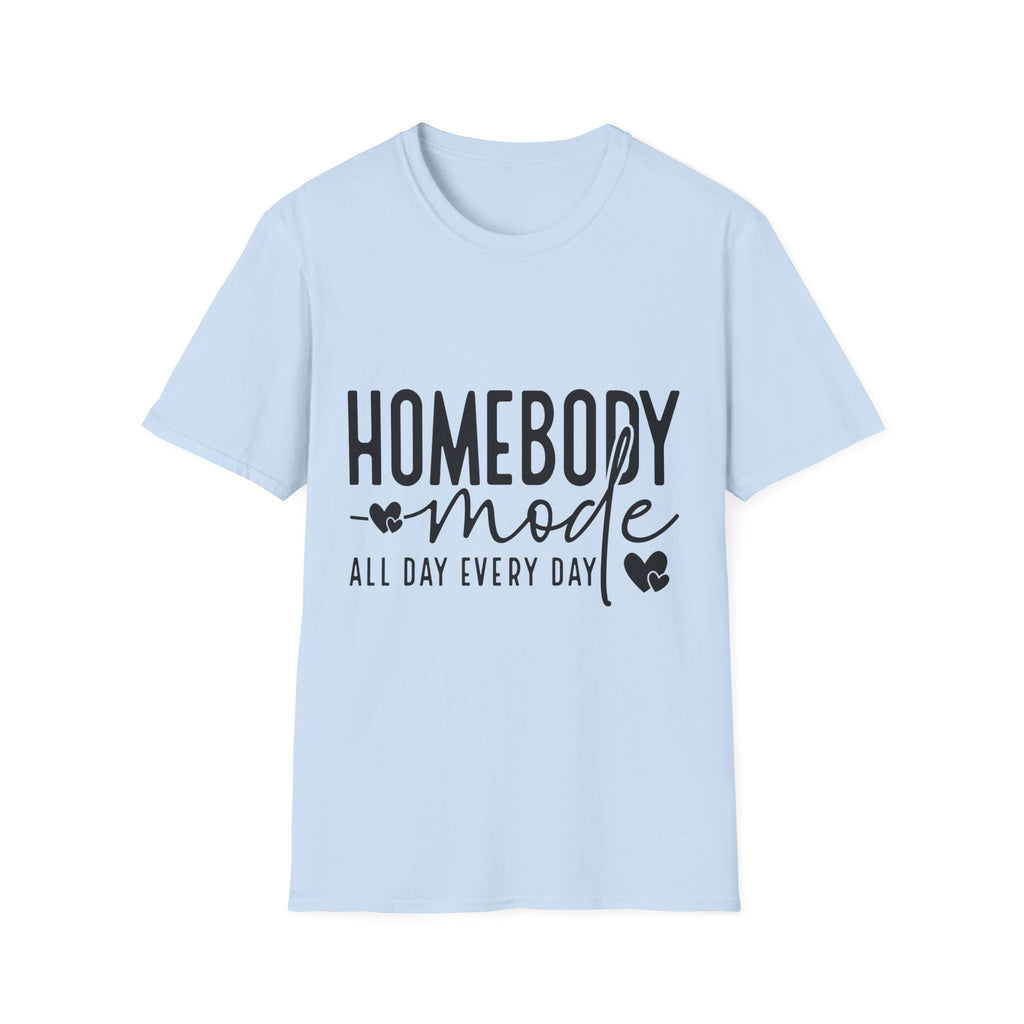 "Homebody Mode All Day Every Day" Casual Graphic Tee