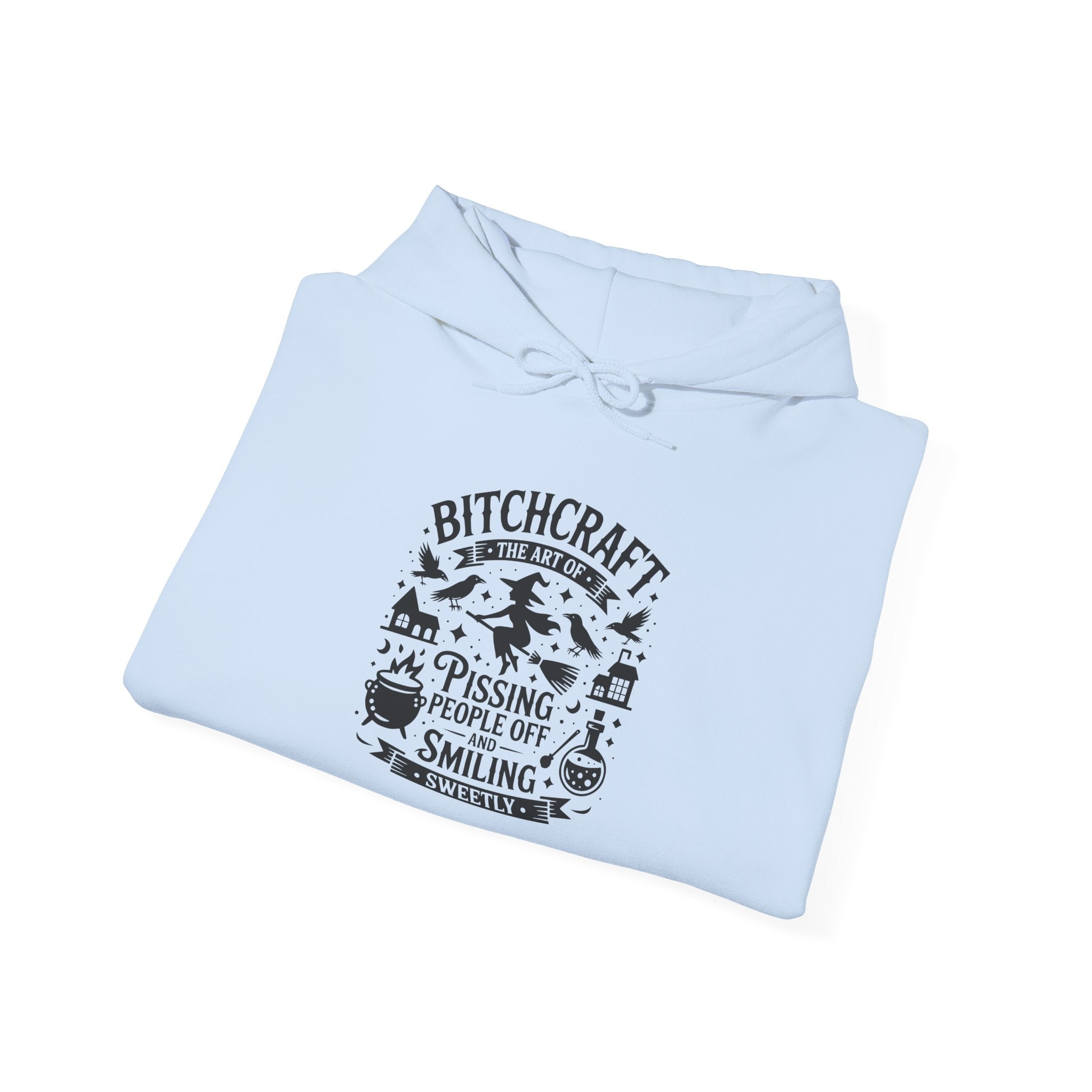 "Bitchcraft The Art of Pissing People Off and Smiling Sweetly" Witchy Hoodie