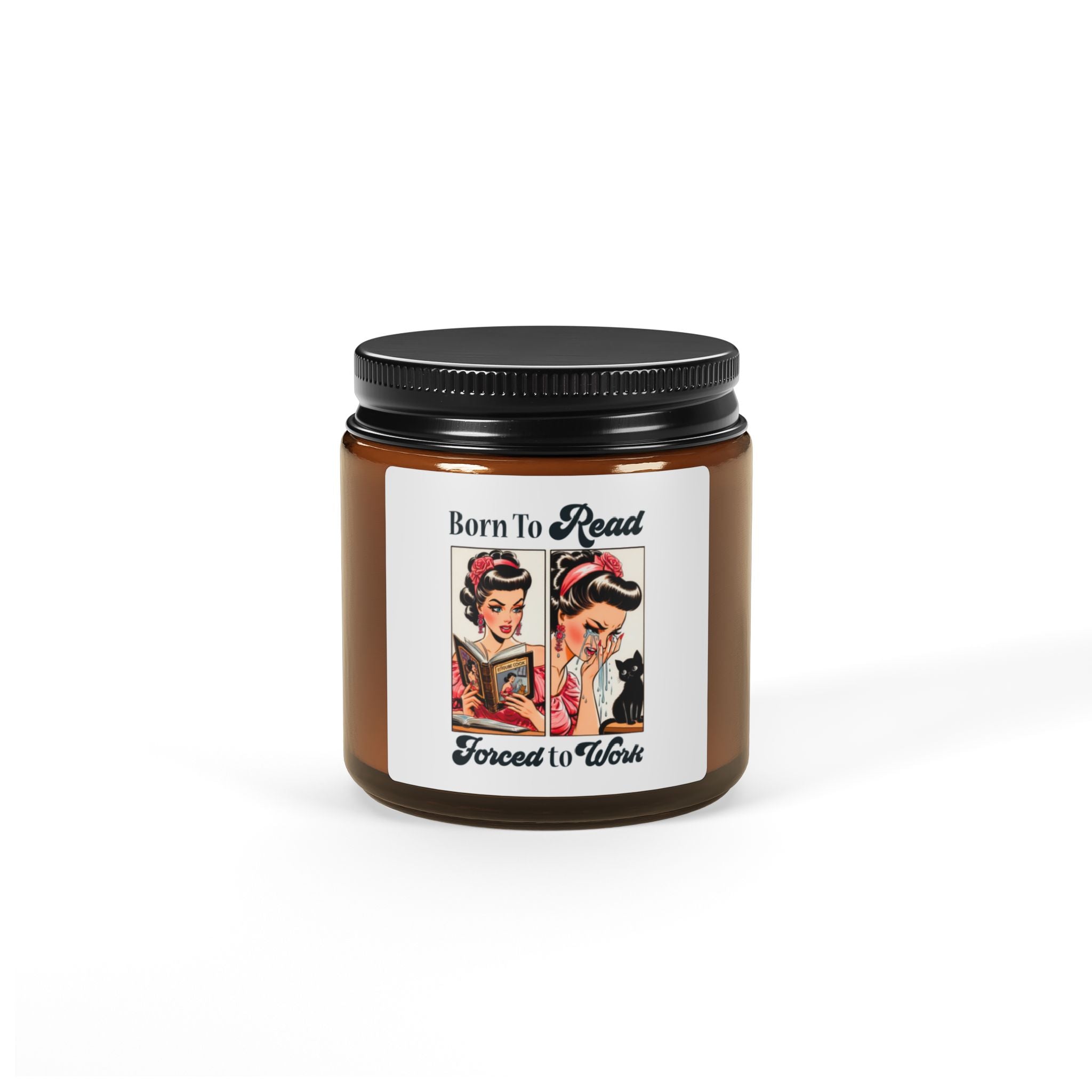 Born to Read Forced to Work Candle