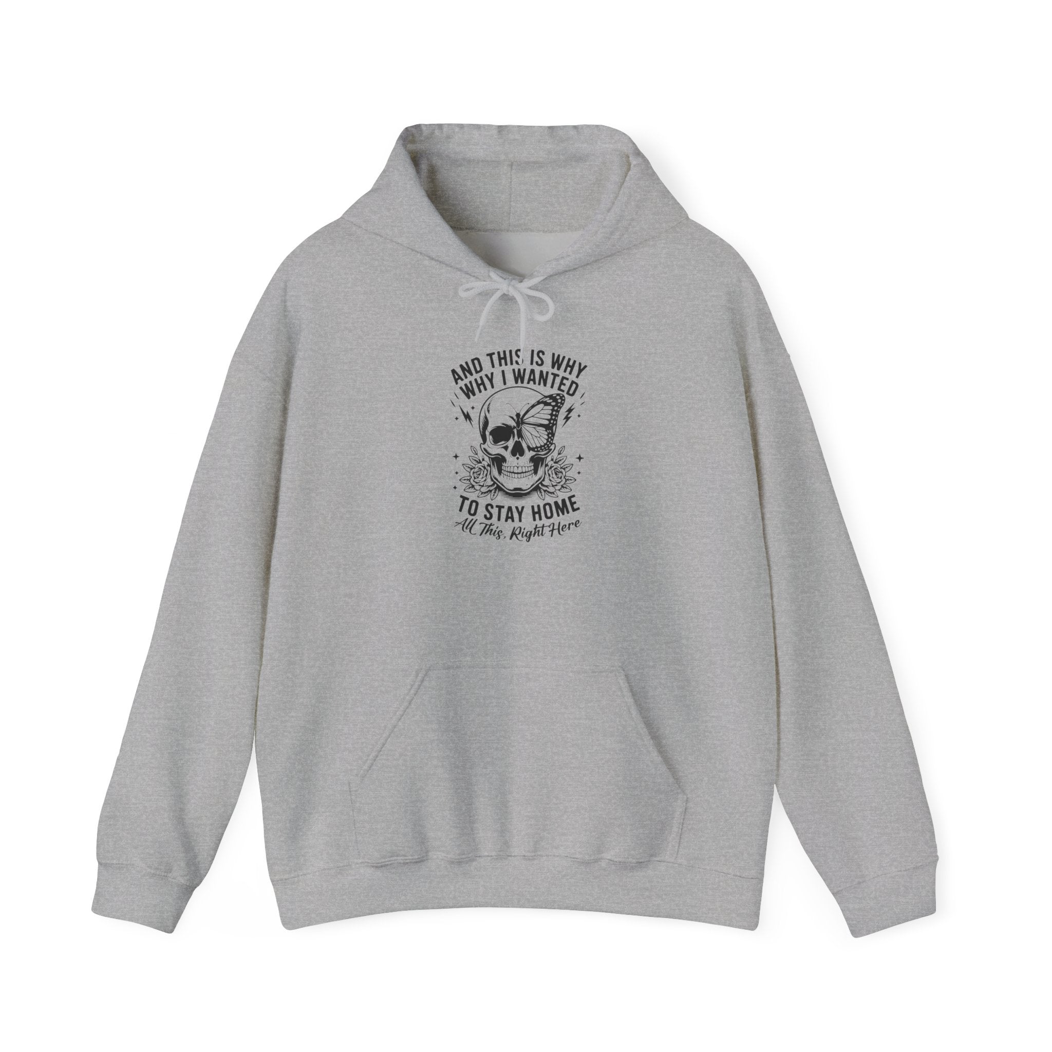 'And This Is Why I Wanted To Stay Home' Hoodie