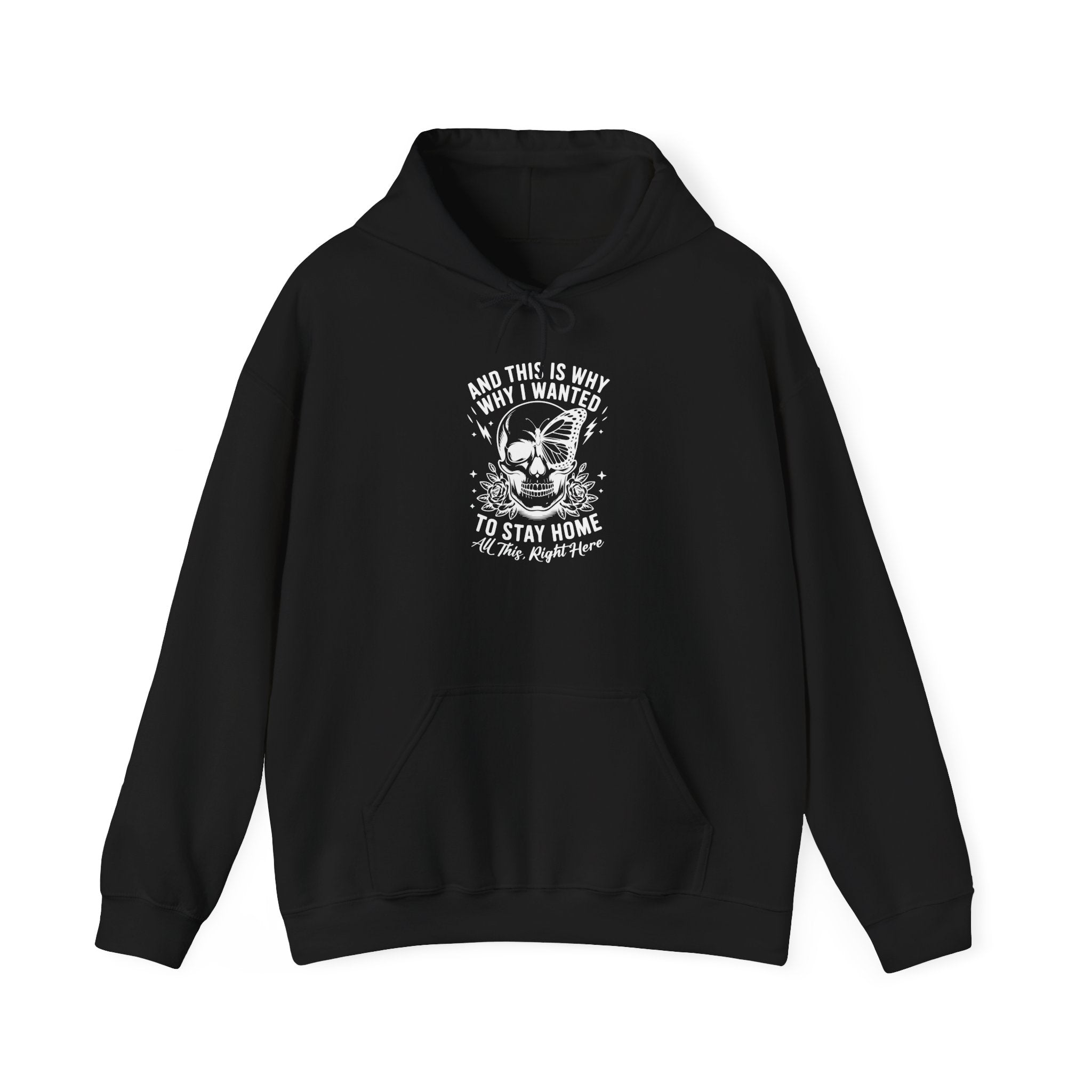 'And This Is Why I Wanted To Stay Home' Hoodie
