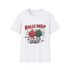 "Balls Deep in Christmas Spirit" Funny Holiday Tee