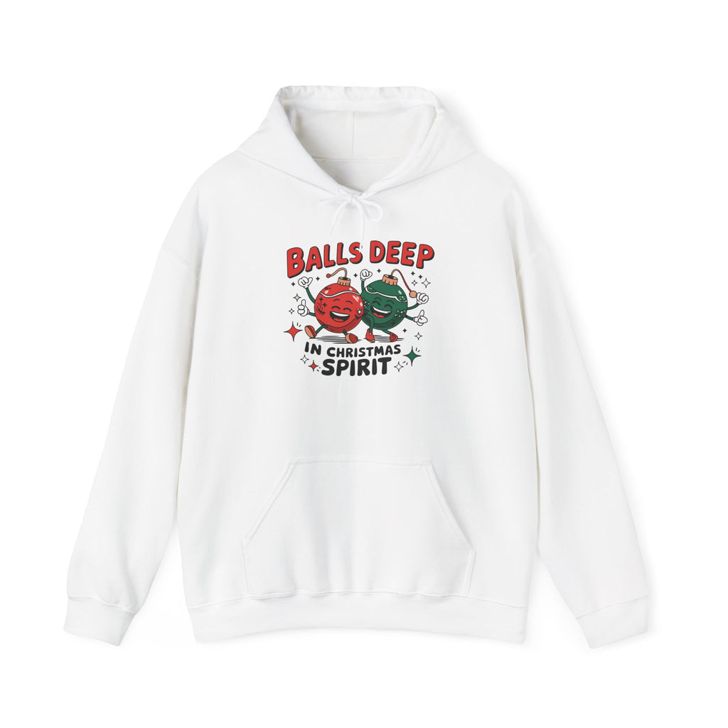 "Balls Deep in Christmas Spirit" Funny Holiday Hoodie