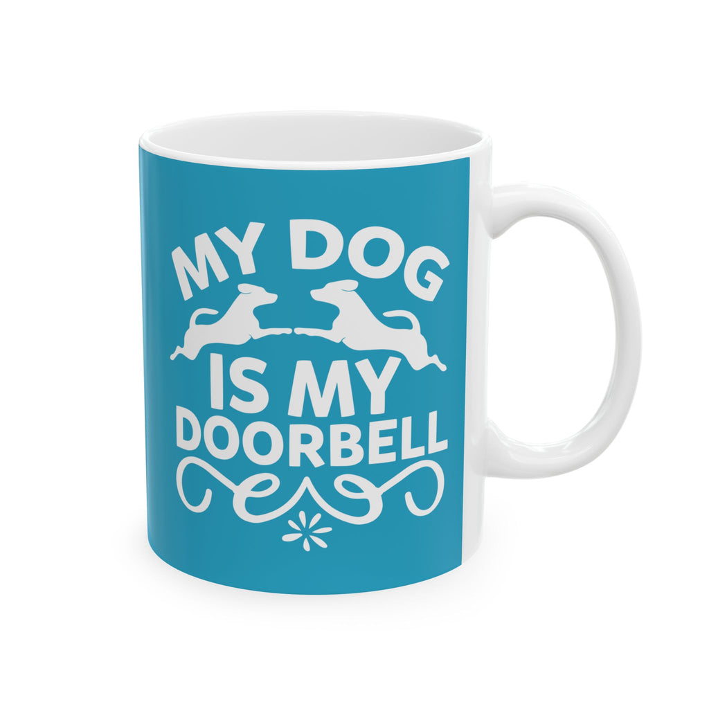 My Dog is My Doorbell Mug