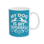My Dog is My Doorbell Mug