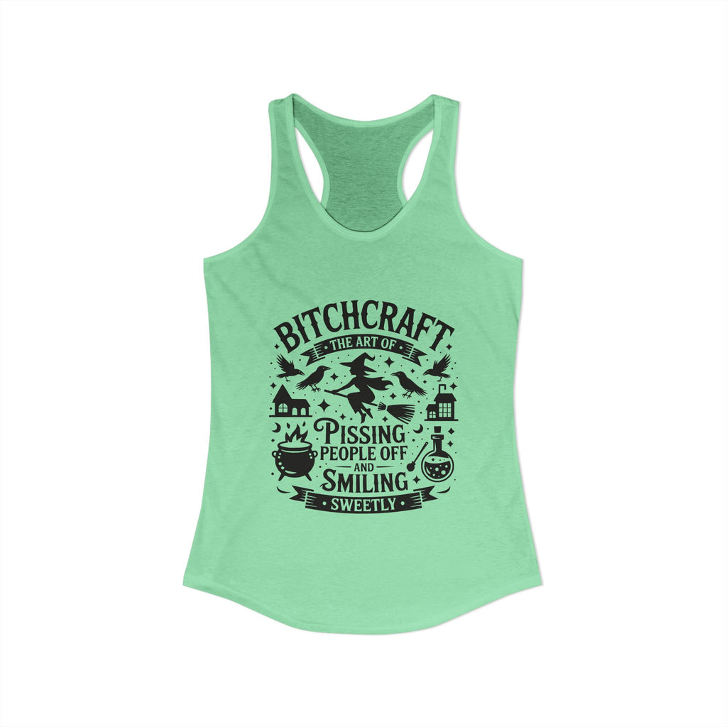 "Bitchcraft The Art of Pissing People Off and Smiling Sweetly" Witchy Tank