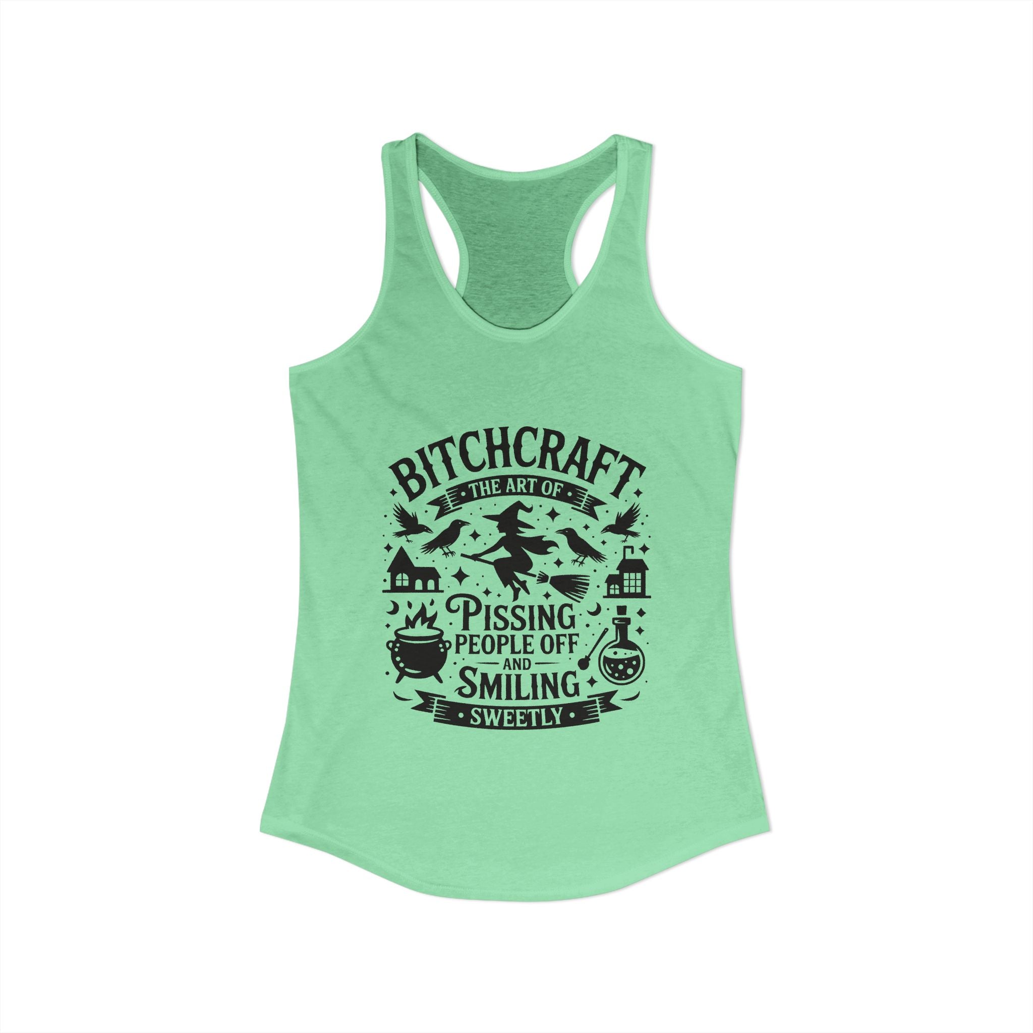 "Bitchcraft The Art of Pissing People Off and Smiling Sweetly" Witchy Tank