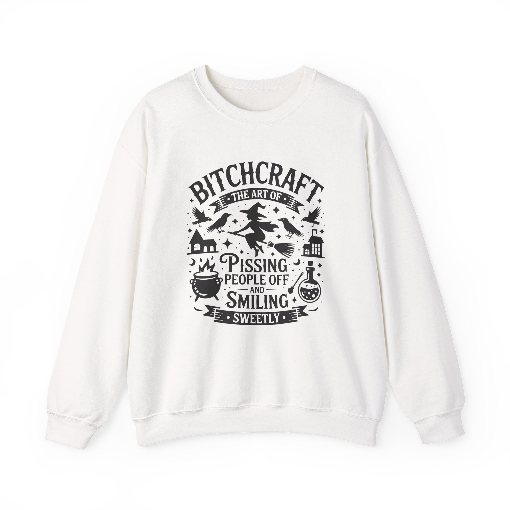 “Bitchcraft: The Art of Pissing People Off and Smiling Sweetly” Witchy Sweatshirt