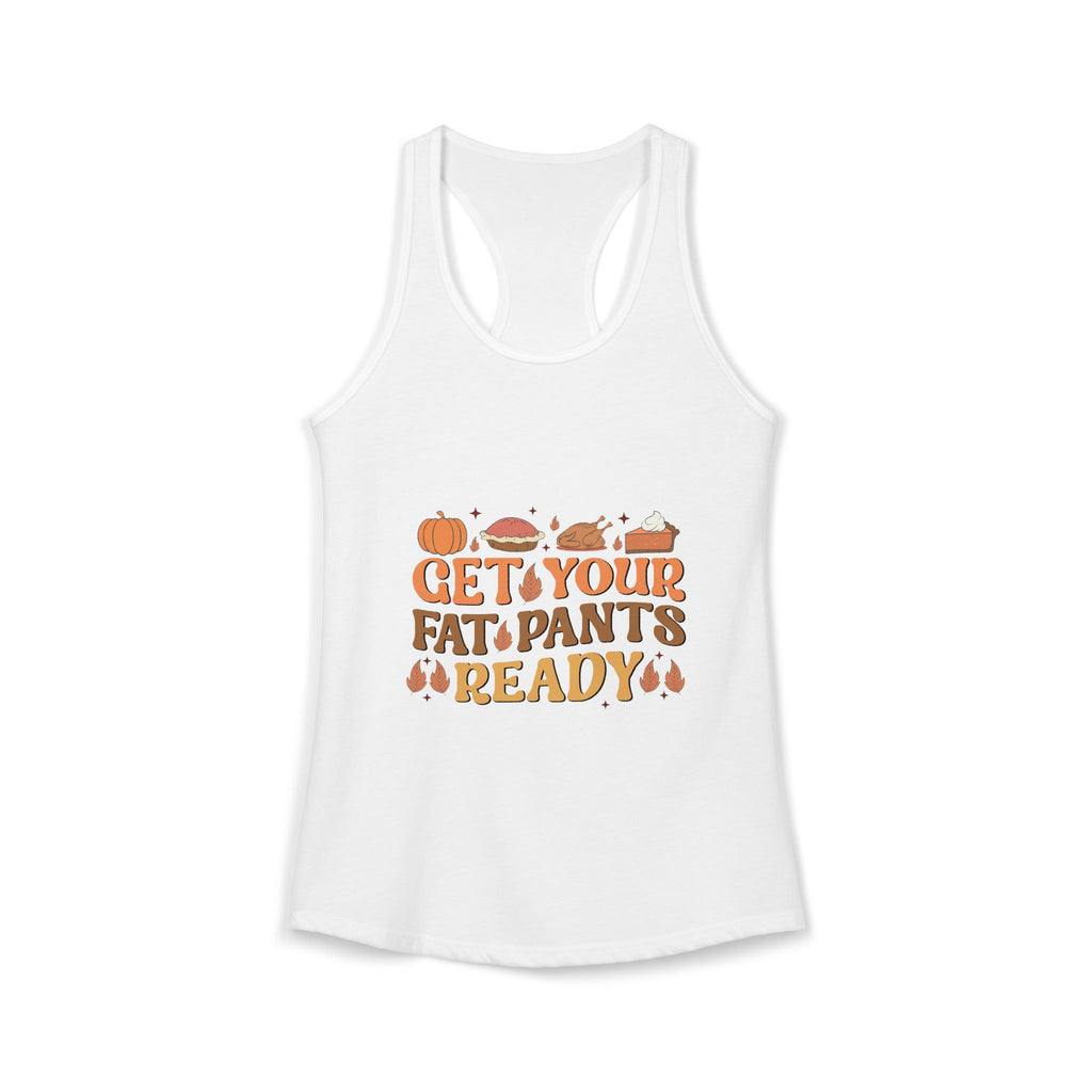 Get Your Fat Pants Ready Flowy Racerback Tank