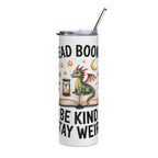 "Read Books, Be Kind, Stay Weird" Dragon Design — 20oz Stainless Tumbler