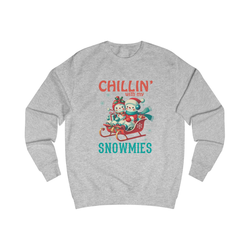 Chillin' with My Snowmies Unisex Sweatshirt