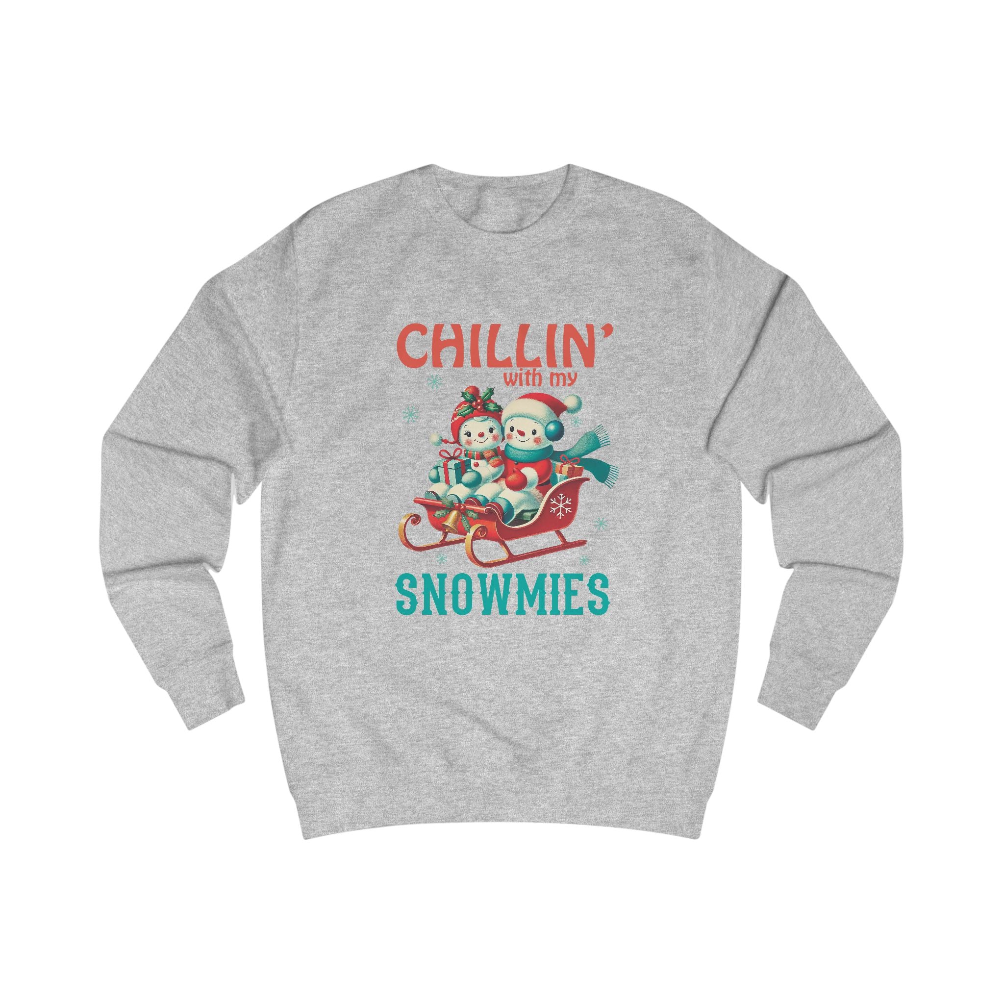 Chillin' with My Snowmies Unisex Sweatshirt