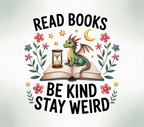 "Read Books, Be Kind, Stay Weird" Dragon Design — 20oz Stainless Tumbler