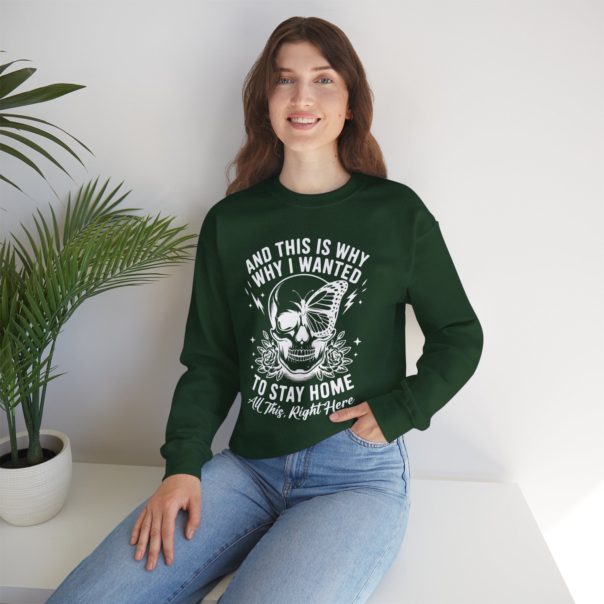'And This Is Why I Wanted To Stay Home' Sweatshirt