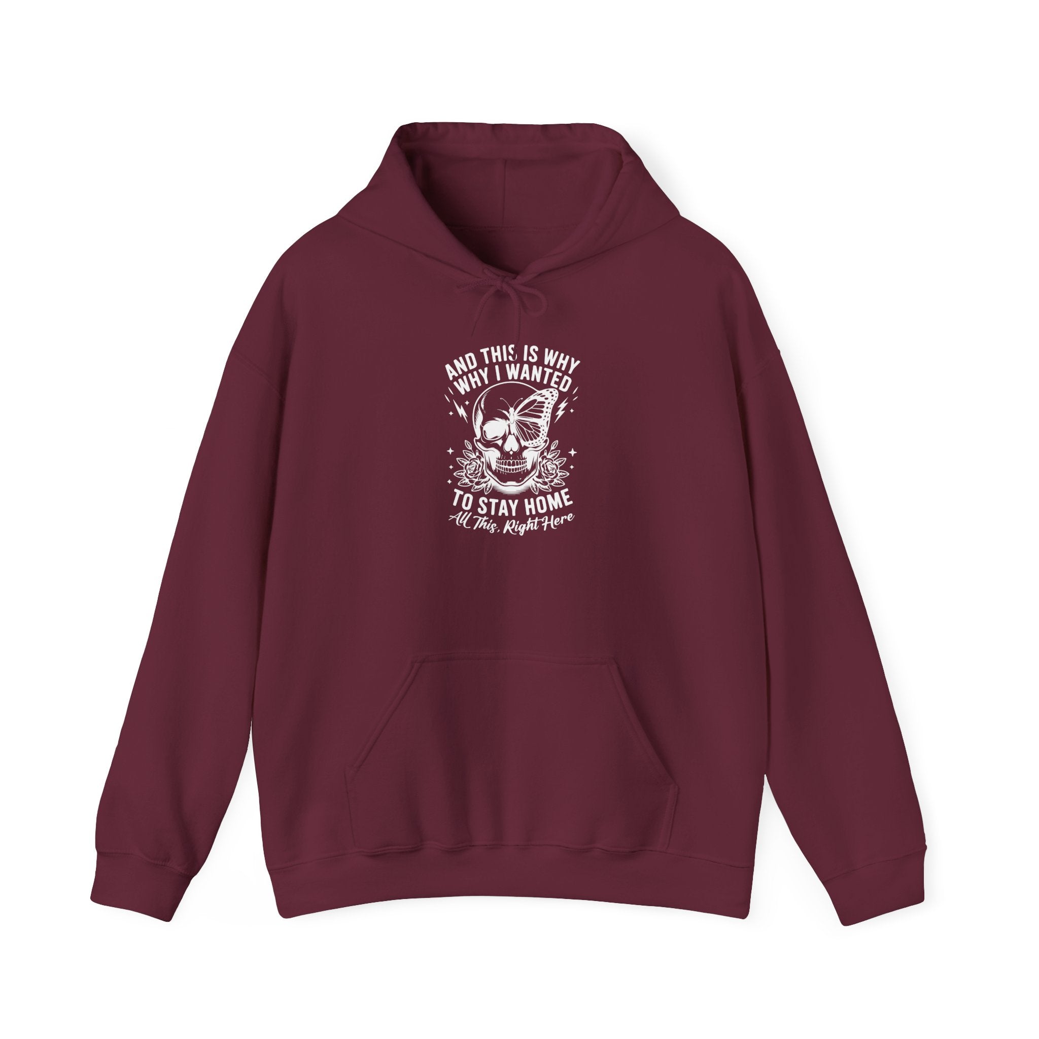 'And This Is Why I Wanted To Stay Home' Hoodie