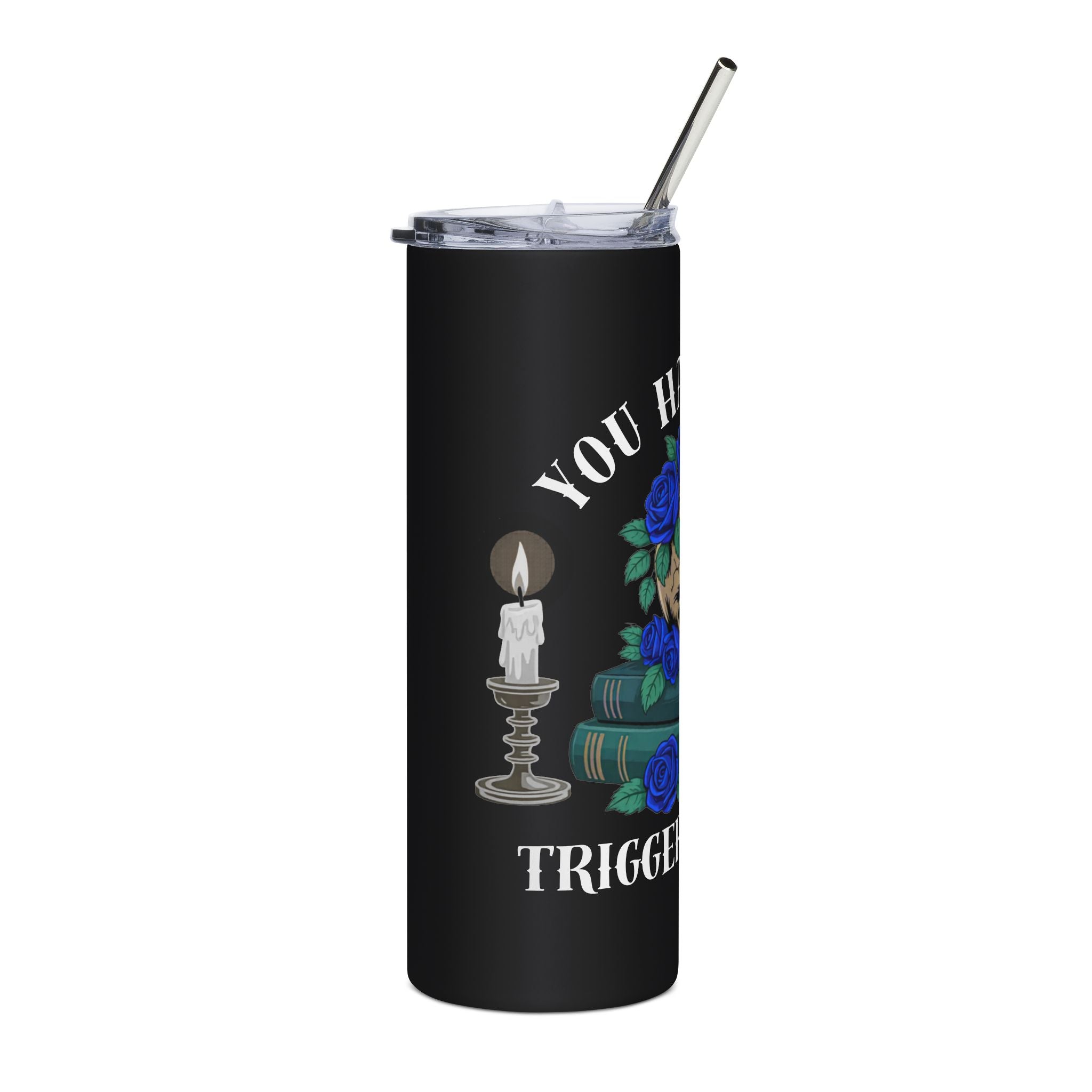 "You Had Me At Trigger Warning" Gothic Skull & Roses — 20 Oz Stainless Tumbler