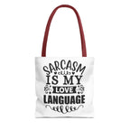 Sarcasm Love Language Tote Bag