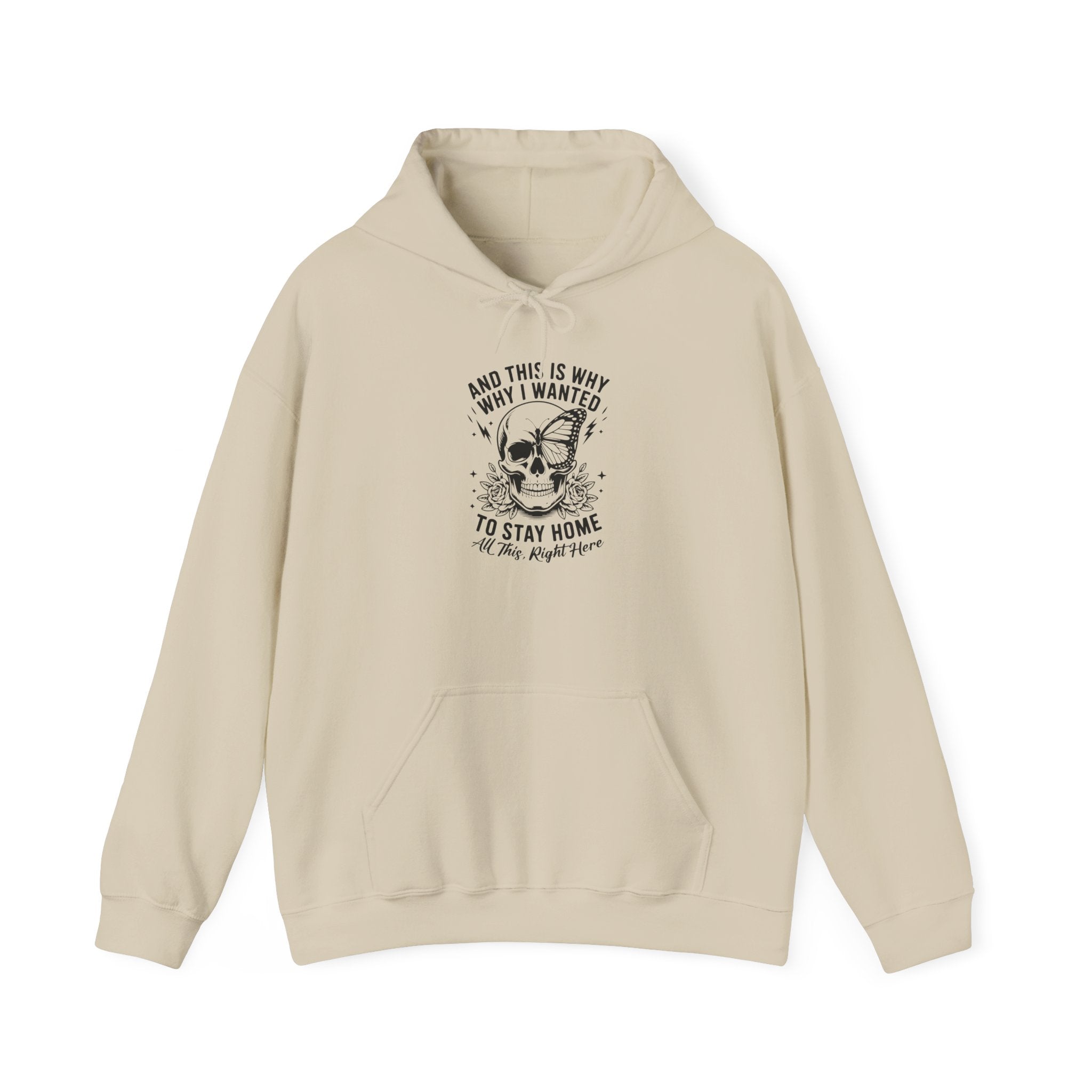'And This Is Why I Wanted To Stay Home' Hoodie