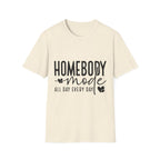 "Homebody Mode All Day Every Day" Casual Graphic Tee