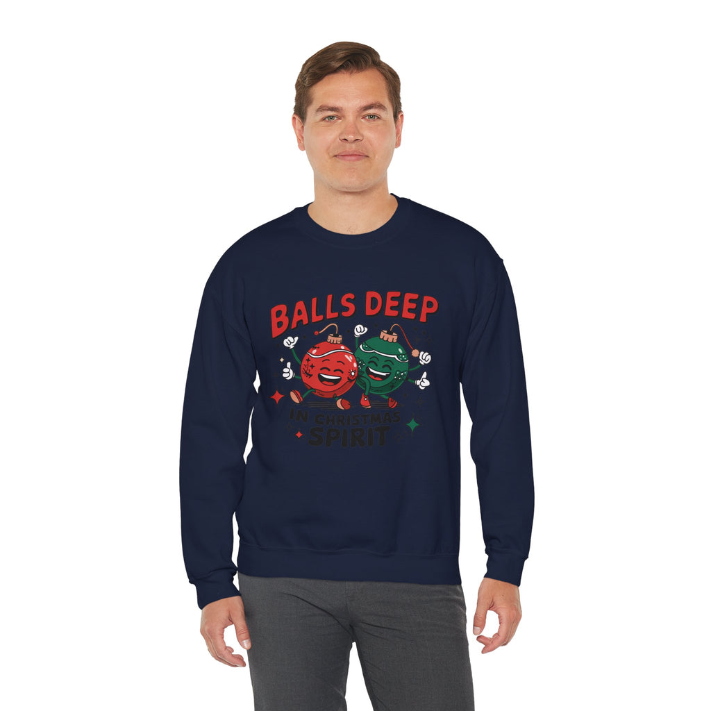 "Balls Deep in Christmas Spirit" Funny Holiday Sweatshirt