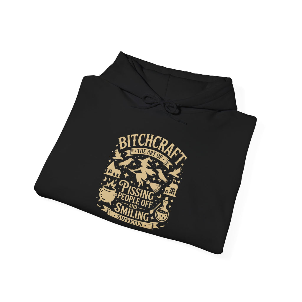 "Bitchcraft The Art of Pissing People Off and Smiling Sweetly" Witchy Hoodie
