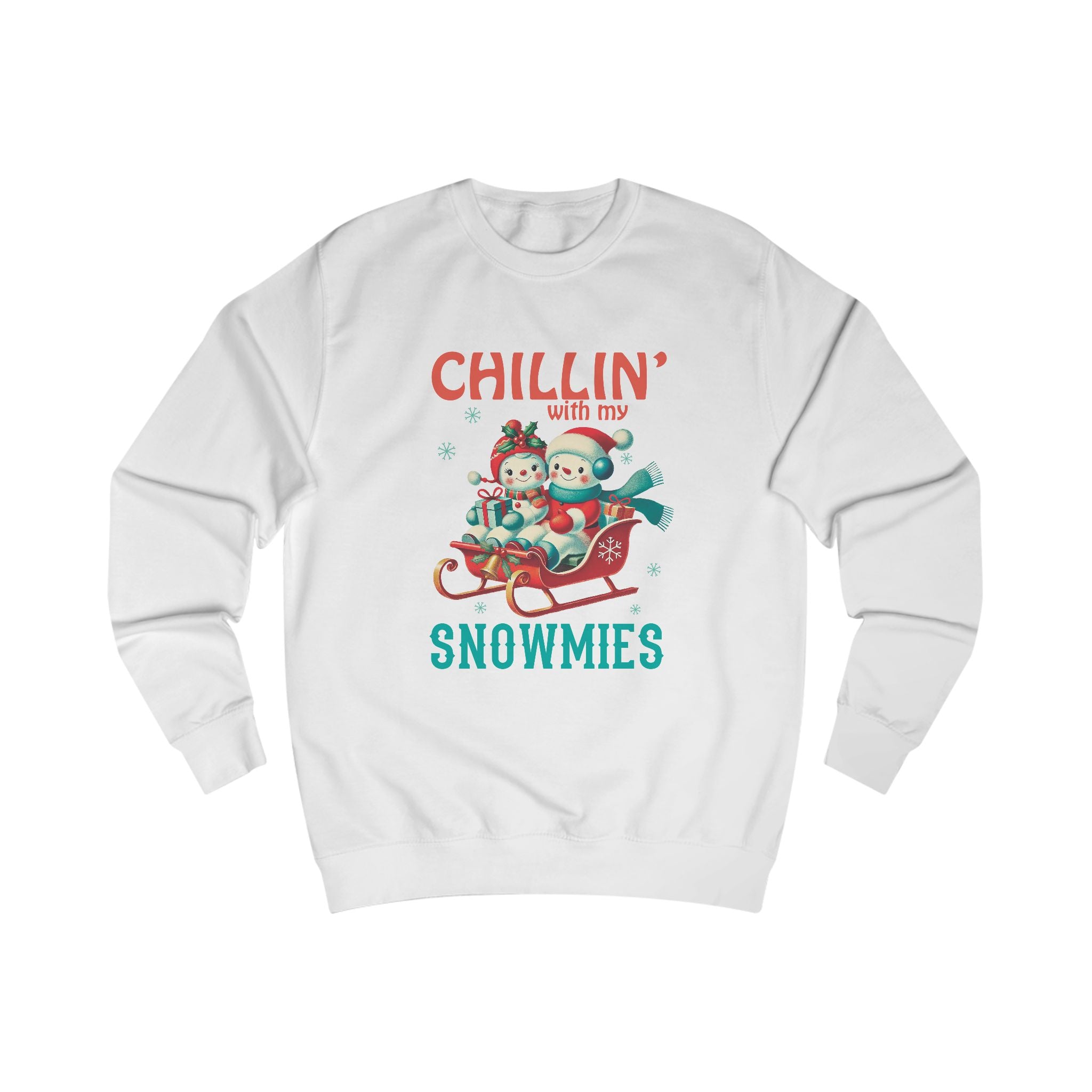 Chillin' with My Snowmies Unisex Sweatshirt