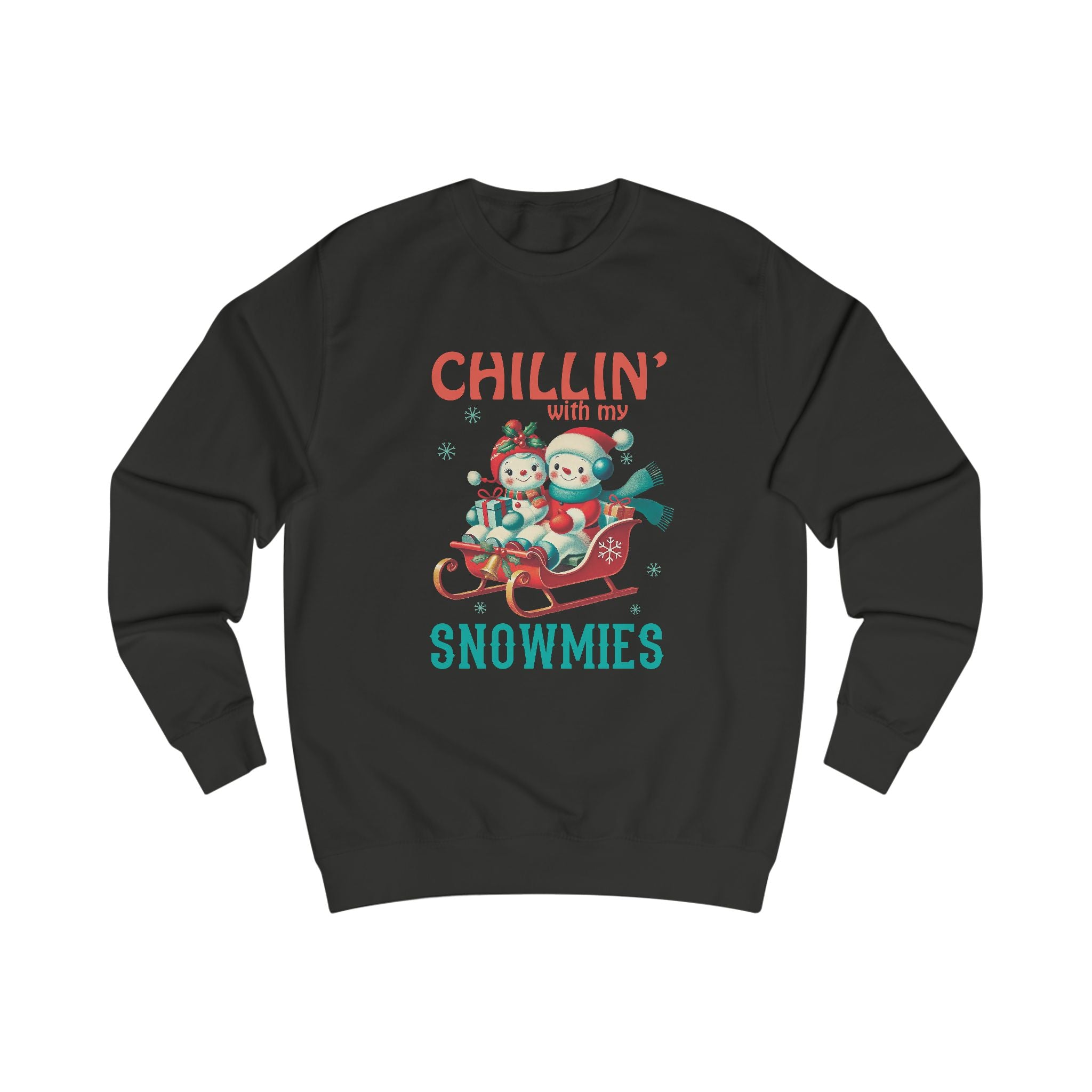 Chillin' with My Snowmies Unisex Sweatshirt