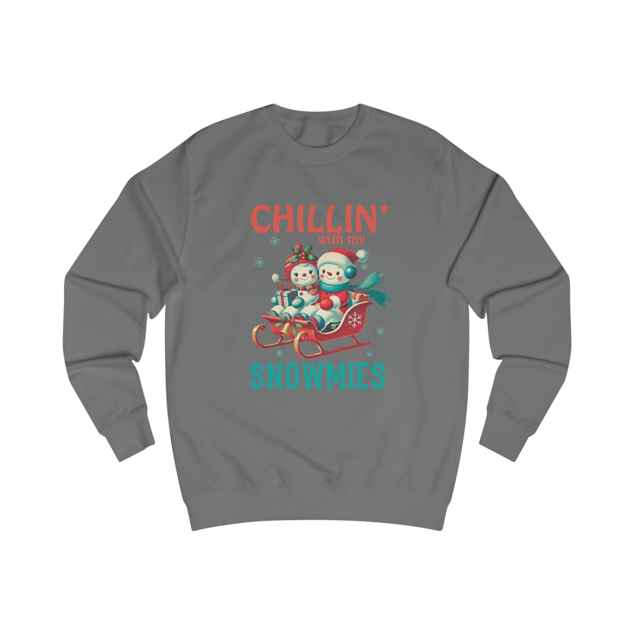Chillin' with My Snowmies Unisex Sweatshirt