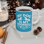 My Dog is My Doorbell Mug