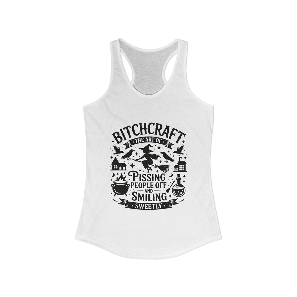 "Bitchcraft The Art of Pissing People Off and Smiling Sweetly" Witchy Tank