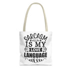 Sarcasm Love Language Tote Bag
