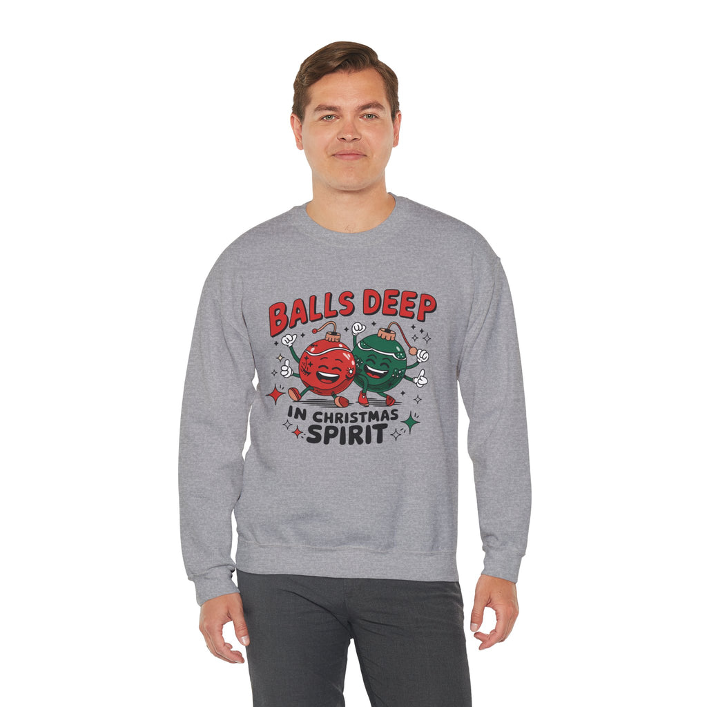 "Balls Deep in Christmas Spirit" Funny Holiday Sweatshirt